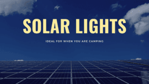 Using Different Solar Camping Lights